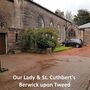 Our Lady and St. Cuthbert RC Church - Berwick-upon-Tweed, Northumberland