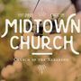 Midtown Church of the Nazarene - Oklahoma City, Oklahoma