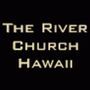 River Church Hawaii - Kaneohe, Hawaii