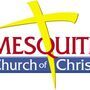 Mesquite church of Christ - Mesquite, Texas