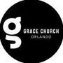 Grace Fellowship of Orlando - Orlando, Florida