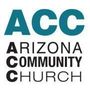 Arizona Community Church - Tempe, Arizona